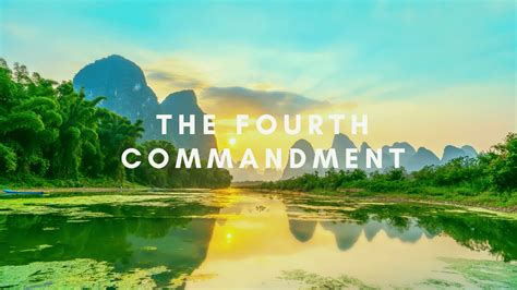 The Fourth Commandment: Remember The Sabbath