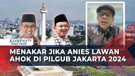 Analisis Pengamat Politik Ujang Komarudin Jika Rematch Anies Ahok Di