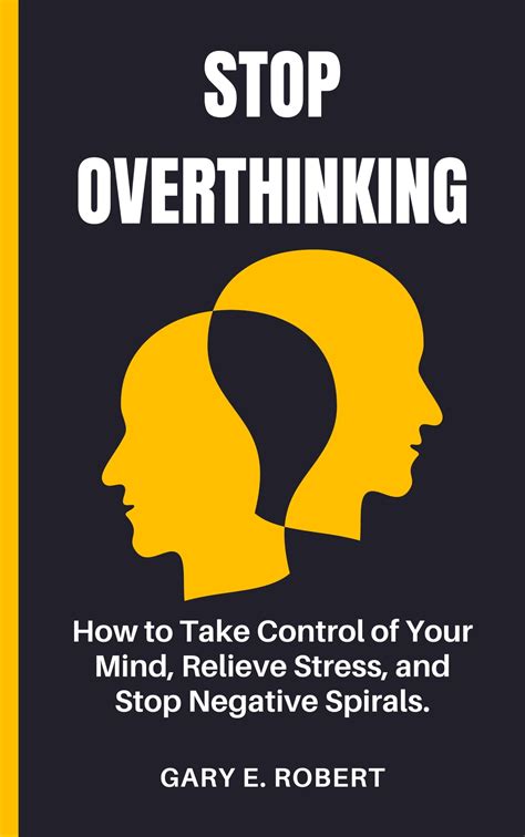 STOP OVERTHINKING eBook by Gary E. Robert - EPUB | Rakuten Kobo India