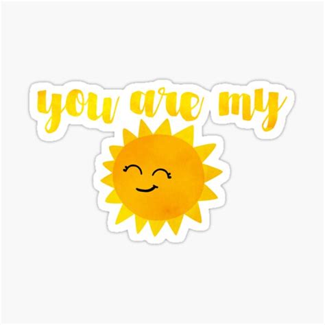 You Are My Sunshine Sticker For Sale By Mollymcgillis Redbubble