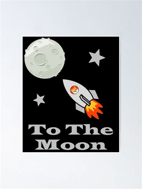 Shiba Inu To The Moon Poster For Sale By Rising Designs Redbubble