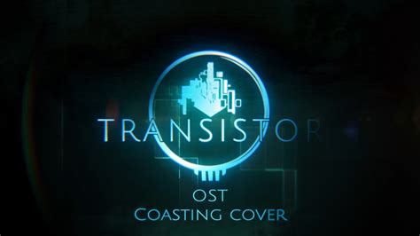 Darren Korb And Ashley Barrett Transistor Ost Coasting Cover Youtube