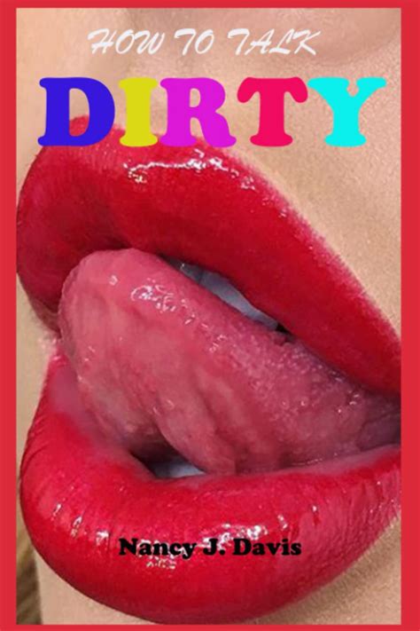 How To Talk Dirty Spice Up Your Sex Life With The Best Dirty Talk Examples Phone Sex And