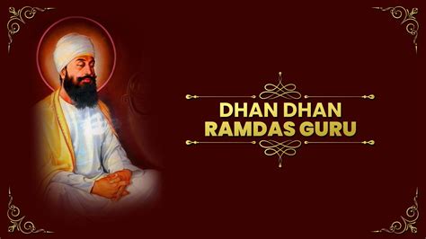 DHAN DHAN RAMDAS GURU DHAN SHRI GURU GRANTH SAHEB JI YouTube