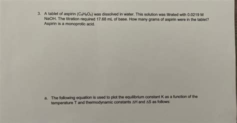 Solved A Tablet Of Aspirin C H O Was Dissolved In Chegg