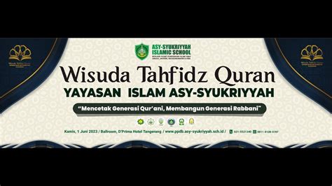 Wisuda Tahfidz Quran 2023 SDIT Dan MI Plus Asy Syukriyyah YouTube