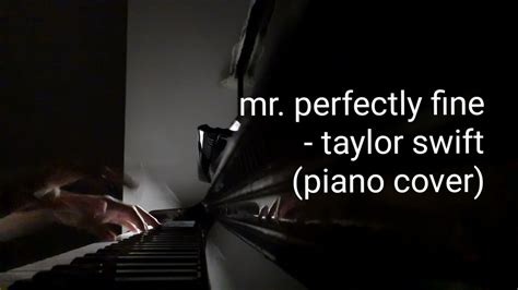 Mr Perfectly Fine Taylor Swiff Piano Cover Youtube