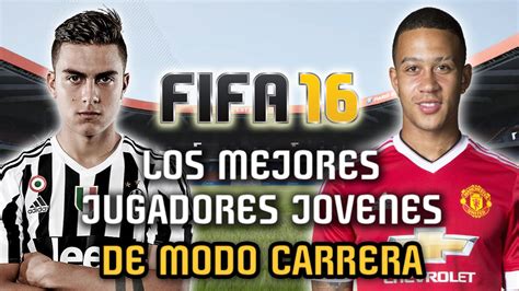 Los Mejores Jugadores Jovenes Para Modo Carrera Fifa 16 Youtube