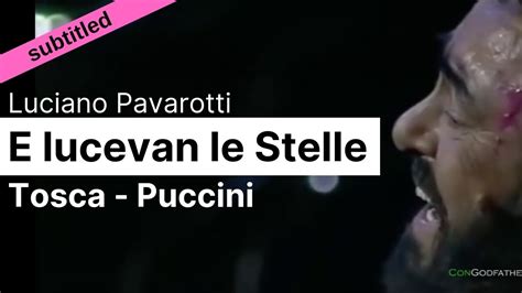 Opera Lyrics Luciano Pavarotti E Lucevan Le Stelle Tosca Puccini