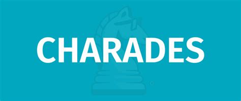 CHARADES Game Rules - How To Play CHARADES