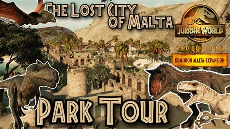 The Lost City Of Malta Jwe2 Park Tour Dominion Malta Dlc Youtube