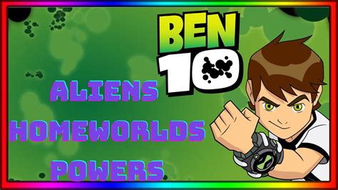 All Ben 10s Original 10 Classic Aliens Powers Species Homeworlds