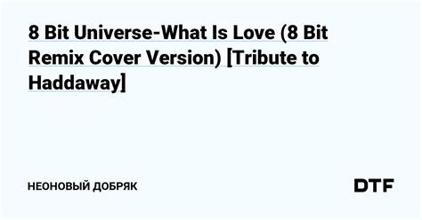 8 Bit Universe What Is Love 8 Bit Remix Cover Version [tribute To