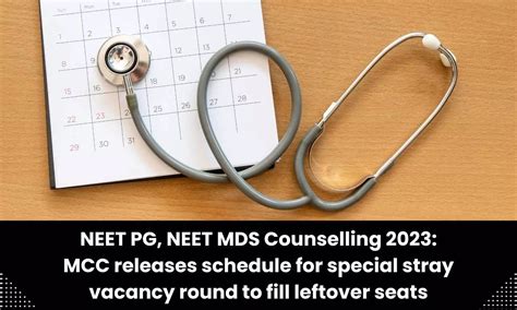 Neet Mds Neet Pg Counselling Mcc Announces Schedule For Special