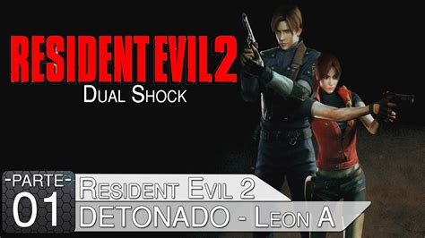 Detonado Resident Evil 2 Dual Shock 01 Leon A Desastre Em