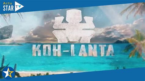 Koh Lanta 2023 le casting est ouvert Découvrez comment s inscrire