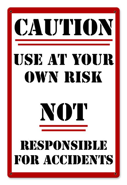 Use At Your Own Risk Metal Sign