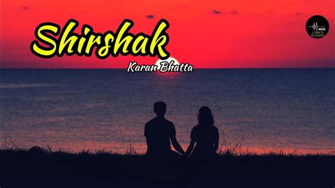 Shirshak Lyrics Karan Bhatta Timi Juna Tara Bhanchau Mah