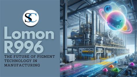 Lomon R996: The Future Of Pigment Technology In Manufacturing