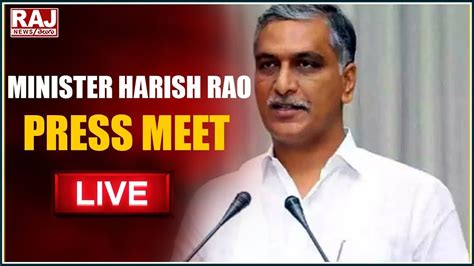 LIVE BRS MLA Harish Rao Press Meet Raj News Telugu YouTube