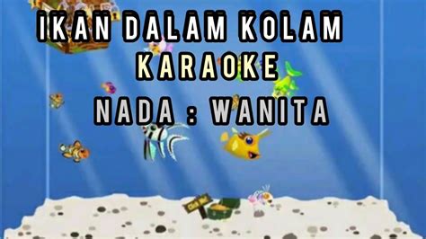 KARAOKE IKAN DALAM KOLAM DANGDUT KOPLO NADA WANITA BY KIRANA TV YouTube