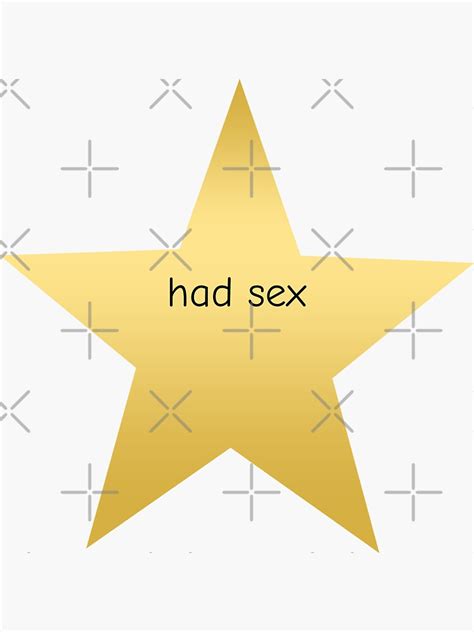 Had Sex Funny Gold Star Sticker For Sale By Itsmoemoe Redbubble