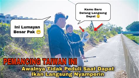 Pemancing Taiwan Ini Awalnya Cuek Tapi Saat Can Kevin Dapat Ikan