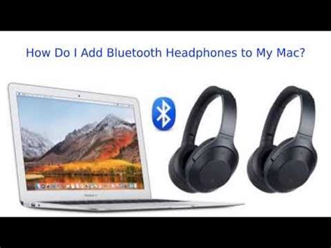 How Do I Add Bluetooth Headphones to My Mac | Add Bluetooth Headphones ...