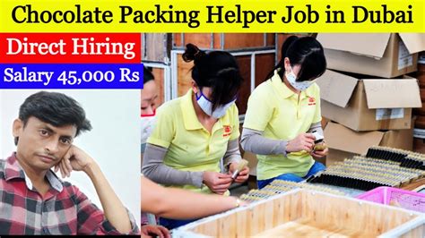 Chocolate Packing Helper Job In Dubai Youtube