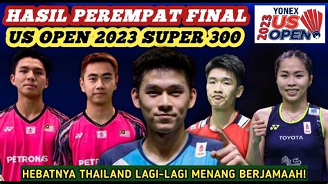 Hasil Semua Sektor Perempat Final Badminton Us Open 2023 Hari Ini Youtube