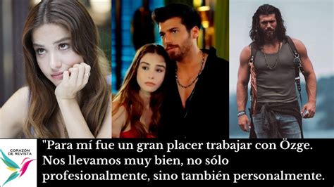 Las confesiones amorosas de Can Yaman y Özge Gürel y su situación