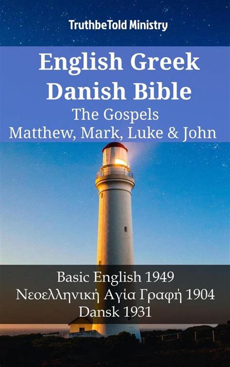 English Greek Danish Bible The Gospels Matthew Mark Luke And John