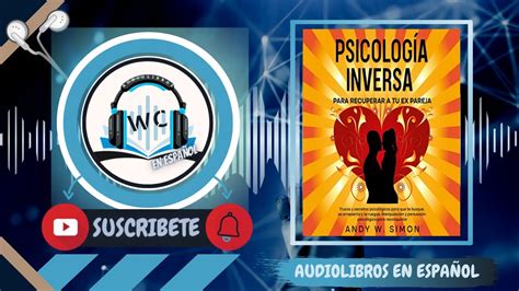 Audiolibro Resumen Psicología Inversa para Recuperar a tu Ex Pareja