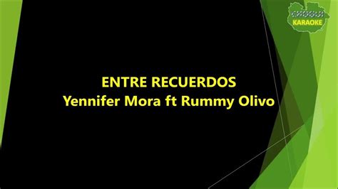 Yenifer Mora Ft Rummy Olivo Entre Recuerdos Karaoke Pista Youtube