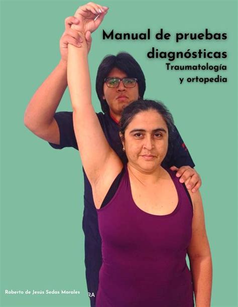 Manual de pruebas diagnósticas Traumatología y ortopedia Roberto