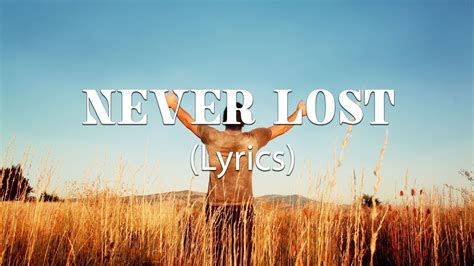 Never Lost Lyrics Inspiring Gospel Songs With Lyrics Youtube