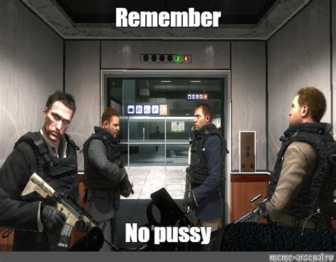 Meme Remember No Pussy All Templates Meme Arsenal