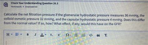 Solved Calculate The Net Filtration Pressure If The Glomerular