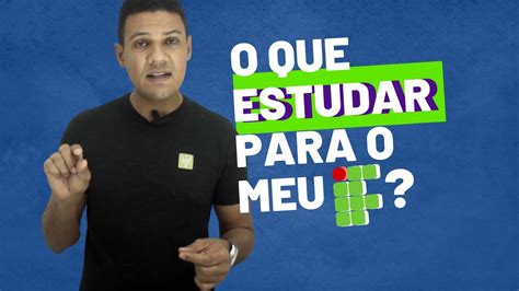 O Que Estudar Para O Instituto Federal Youtube