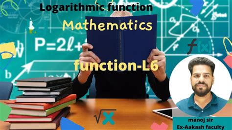 Logarithmic Function L By Manoj Sir For Jee Mains And Advanced Youtube