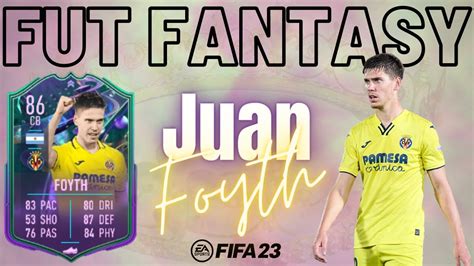 FUT FANTASY Juan FOYTH In FIFA 23 Fifa23 Fifa Fut23 Fut YouTube