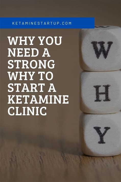 Does A Strong Why Matter When Starting A Ketamine Clinic — Ketamine