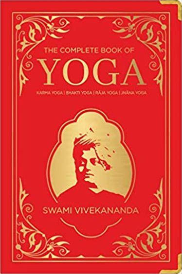 Buy Complete Book Of Yoga Karma Yoga Bhakti Yoga Raja Yoga Jnana Yoga