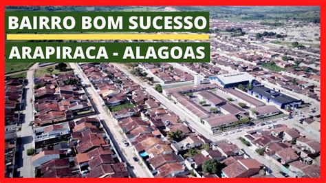 SOBREVOANDO O BAIRRO BOM SUCESSO ARAPIRACA ALAGOAS YouTube