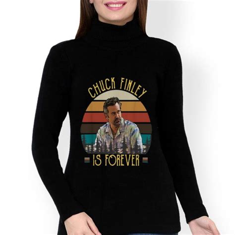 Chuck Finley Is Forever Vintage Shirt Hoodie Sweater Longsleeve T Shirt