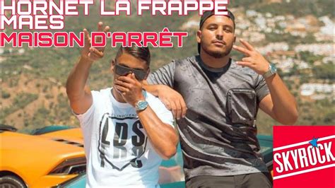 Hornet La Frappe Feat Maes Maison DArret Version Skyrock YouTube