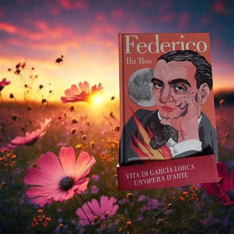 Federico Vita Do Garcia Lorca Le Letture Di Adso