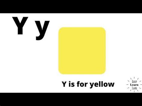 LETTER Y - Y is for Yellow - LETTERS OF THE ALPHABET - YouTube