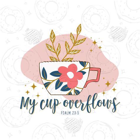 My Cup Overflows Bible Verse PNG Instant Download for Sublimation or ...