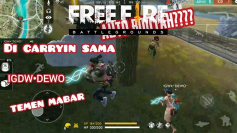 DI CARRYIN SAMA TEMEN MABAR AUTO BOOYAH GARENA FREE FIRE YouTube